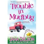 Trouble in Mudbug - Jana Deleon