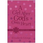 A Girl After God's Own Heart(r) Devotional - Elizabeth George
