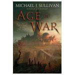 Age of War: Book Three of the Legends of the First Empire - Michael J. Sullivan