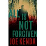 All Is Not Forgiven - Joe Kenda