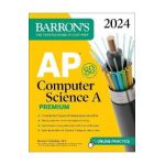 AP Computer Science a Premium, 2024: 6 Practice Tests + Comprehensive Review + Online Practice - Roselyn Teukolsky