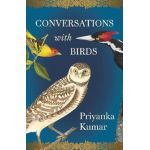 Conversations with Birds - Priyanka Kumar