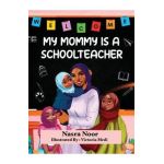 My Mommy is a Schoolteacher - Nasra Noor