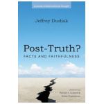 Post-Truth? - Jeffrey Dudiak