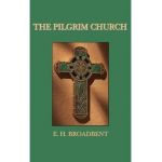 The Pilgrim Church - E. H. Broadbent