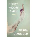 Today Means Amen - Sierra Demulder