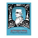 A Tale of Two Shamans: A Haida Manga - Michael Nicoll Yahgulanaas