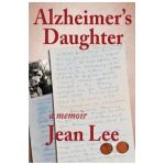Alzheimer's Daughter - Jean Lee