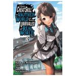 I Got a Cheat Skill in Another World and Became Unrivaled in the Real World, Too, Vol. 3 (Manga) - Miku