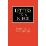 Letters to a Niece - Friedrich Von Hugel