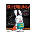 Superbuns!: Kindness Is Her Superpower - Diane Kredensor