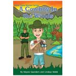 A Cowboy In The Woods - Wayne Saunders
