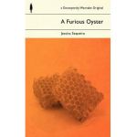 A Furious Oyster - Jessica Sequeira