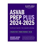 ASVAB Prep Plus 2024-2025: 6 Practice Tests + Proven Strategies + Online + Video - Kaplan Test Prep