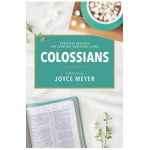 Colossians: A Biblical Study - Joyce Meyer