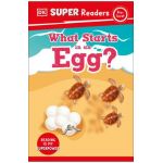 DK Super Readers Pre-Level What Starts in an Egg? - Dk