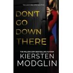 Don't Go Down There - Kiersten Modglin