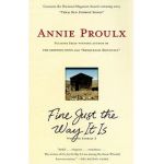 Fine Just the Way It Is: Wyoming Stories 3 - Annie Proulx