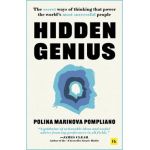 Hidden Genius: The Secret Ways of Thinking That Power the World's Most Successful People - Polina Marinova Pompliano