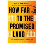How Far to the Promised Land: One Black Family's Story of Hope and Survival in the American South - Esau Mccaulley