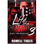 Life of a Savage 3: Back for Revenge - Romell Tukes