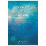 Saved by a Poem: The Transformative Power of Words [With CD (Audio)] - Kim Rosen