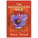 The Monsoon War - Bina Shah