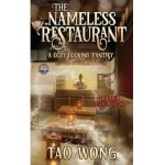 The Nameless Restaurant: A Cozy Cooking Fantasy - Tao Wong