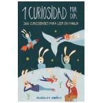 1 Curiosidad por día - 366 curiosidades del mundo para leer en familia: libro para niños y niñas a partir de 6 años que quieren aprender cada día algo - Bubbles Books