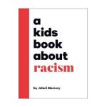 A Kids Book about Racism - Jelani Memory