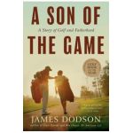 A Son of the Game - James Dodson