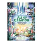 All of Creation: Understanding God's Planet and How We Can Help - Betsy Painter