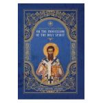 Apodictic Treatises on the Procession of the Holy Spirit - St Gregory Palamas