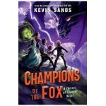 Champions of the Fox - Kevin Sands