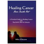 Healing Cancer From Inside Out - Mike Anderson
