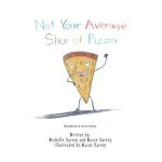 Not Your Average Slice of Pizza - Michelle Harvey