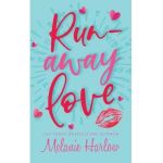 Runaway Love - Melanie Harlow
