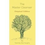 The Master Cleanser: With Special Needs and Problems - Stanley Burroughs