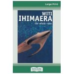 The Whale Rider (16pt Large Print Edition) - Witi Ihimaera