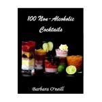 100 Non-Alcoholic Cocktails - Barbara O'neill