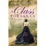 A Class Forsaken - Susie Murphy
