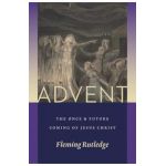 Advent: The Once and Future Coming of Jesus Christ - Fleming Rutledge