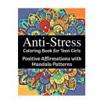 Anti-Stress Coloring Book for Teen Girls: Positive Affirmations with Mandala Patterns - Happy Vibe