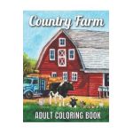 Country Farm Adult Coloring Book: An Adult Coloring Book with Charming Country Life, Playful Animals, Beautiful Flowers, and Nature Scenes for Relaxat - Robert Jackson