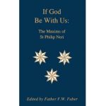 If God Be With Us: The Maxims of St Philip Neri - Saint Philip Neri