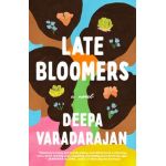 Late Bloomers - Deepa Varadarajan