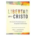 Libertad en Cristo: Un Curso de 10 semanas para un discipulado transformador - Líder - Neil T. Anderson