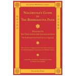 Nagarjuna's Guide to the Bodhisattva Path - Arya Nagarjuna