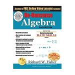 No-Nonsense Algebra, 2nd Edition: Part of the Mastering Essential Math Skills Series - Richard W. Fisher