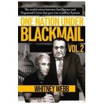 One Nation Under Blackmail: The Sordid Union Intelligence and Organized Crime That Gave Rise to Jeffrey Epsteinbetween Volume 2 - Whitney Alyse Webb
